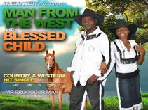 Man From The West and Blessed Child