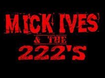 Mick Ives & the 222s