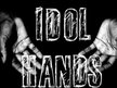 Idol Hands