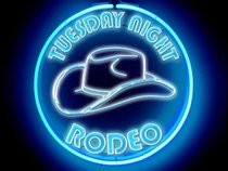 TUESDAY NIGHT RODEO