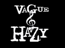 VaGue and HaZy