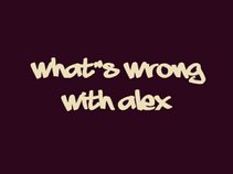What's Wrong With Alex