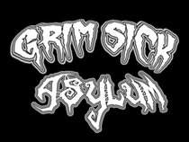 Grim Sick Asylum