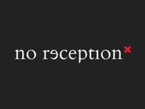 no reception