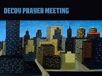 Decoy Prayer Meeting