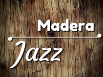 Madera Jazz