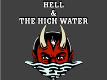 Hell and The High Water