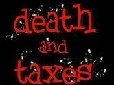 Death and Taxes™