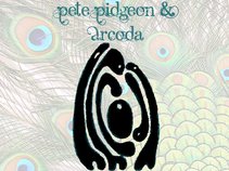 Pete Pidgeon and Arcoda