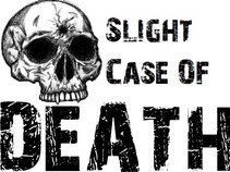 Slight Case Of Death