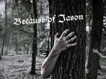 Because of Jason