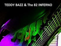 Teddy Bazz & The 82 Inferno