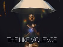 The Like Violence