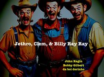 Jethro, Clem, & Billy Ray Ray