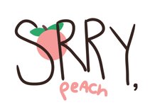 Sorry, Peach