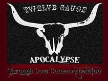Twelve Gauge Apocalypse ~ R.I.P. ~ See: So We Persist