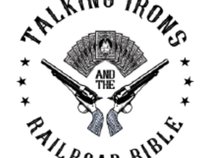 Talking Irons & the Railroad Bible
