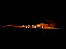 Fire On The Wire