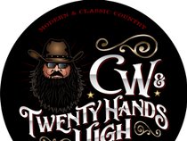 CW & Twenty Hands High