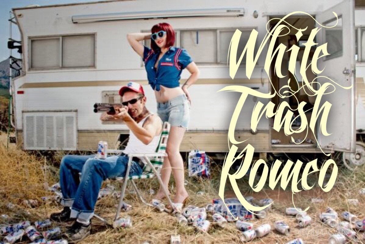 White Trash Romeo | ReverbNation