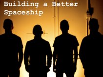 Building a Better Spaceship
