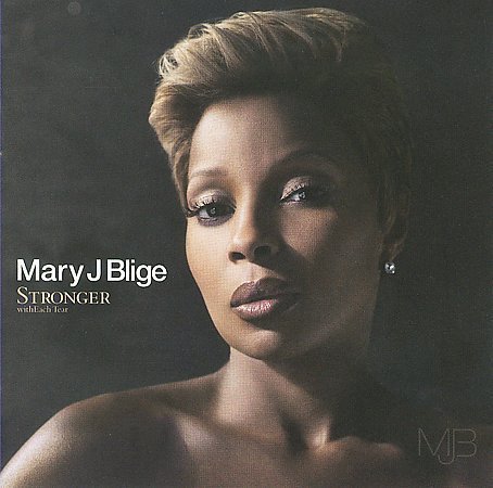 Mary J. Blige - Stronger With Each Tear | ReverbNation