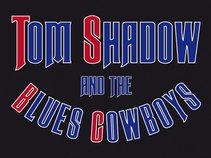 Tom Shadow And The Blues Cowboys