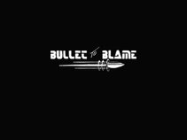Bullet to Blame