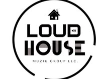 Loud Houze Muzik Group