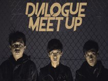 Dialogue Meet Up