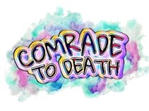 Comrade To Death