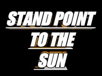 Stand Point To The Sun