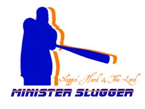 Minister Slugger