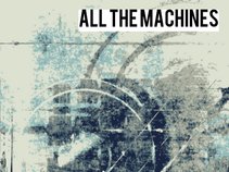 All The Machines