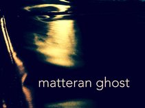 Matteran Ghost