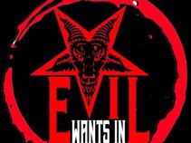 Evil Wants In