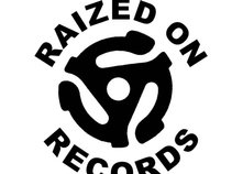 RAIZED ON RECORDS