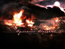 Systematic Slaughter