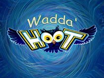 Wadda' Hoot