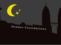 Shaken Foundations