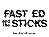 Fast Ed & the Sticks