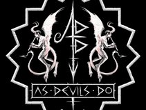 As Devils Do