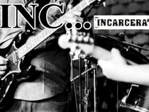 INC... [Incarcerated]