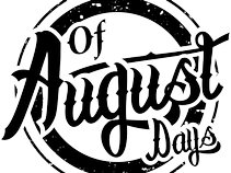 Of August Days