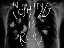 Nothing is real!