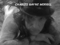 CHARLES WAYNE MORRILL
