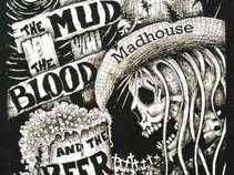 The Mud the Blood and the Beer