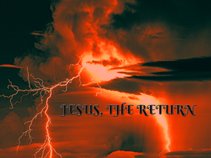 JESUS, THE RETURN