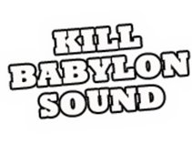 Kill Babylon Sound