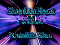 Shredderhead and The Banned